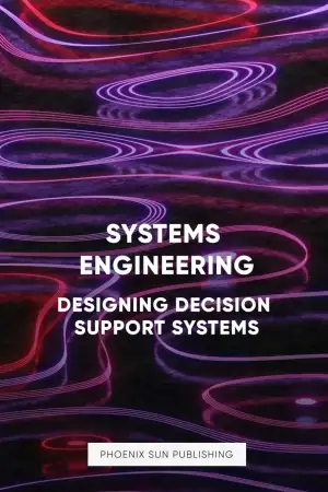 Systems Engineering - Designing Decision Support Systems
